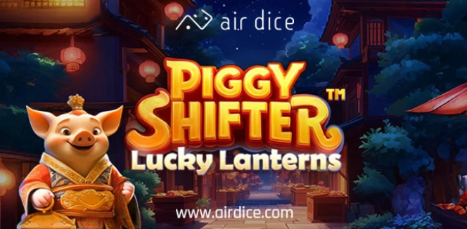 Air Dice's New Release "Piggy Shifter" Slot Machine: Unique SHIFTER Mechanism Brings Wealth and Good Fortune Experience